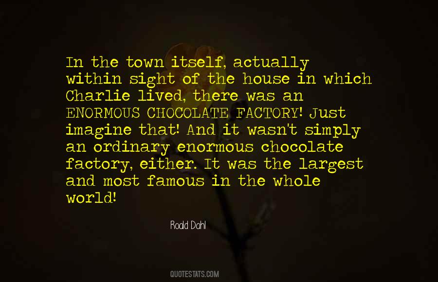 Charlie And The Chocolate Quotes #1627621