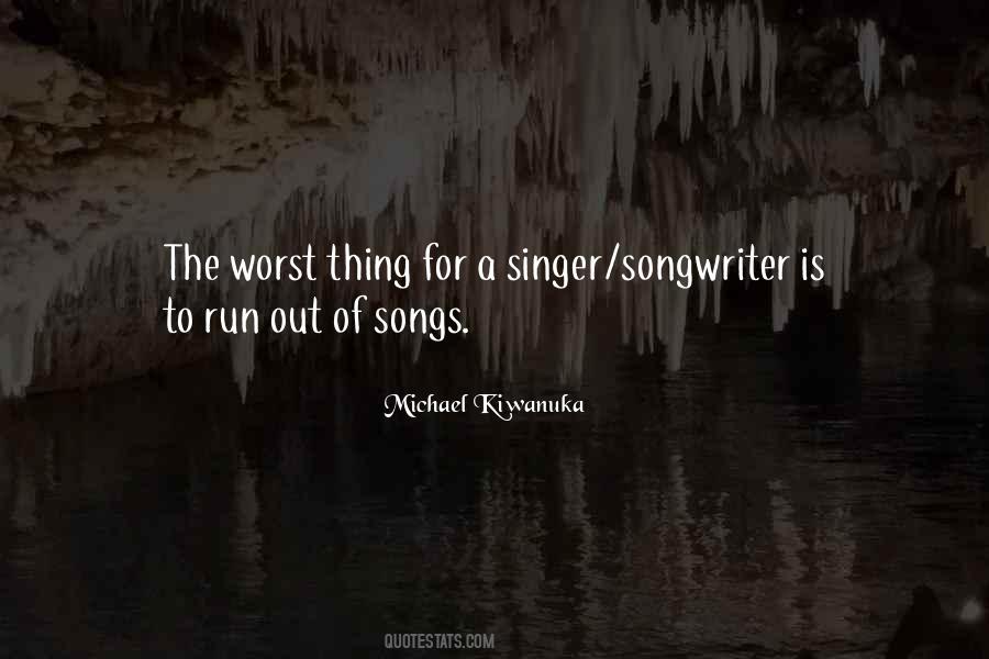 Worst Singer Quotes #257659