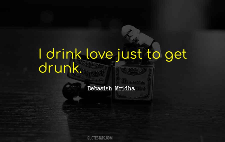Drink Love Quotes #1066452