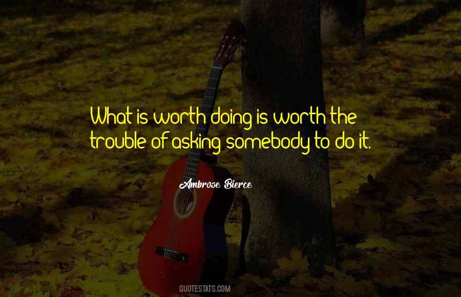 What Is Worth Quotes #1121607