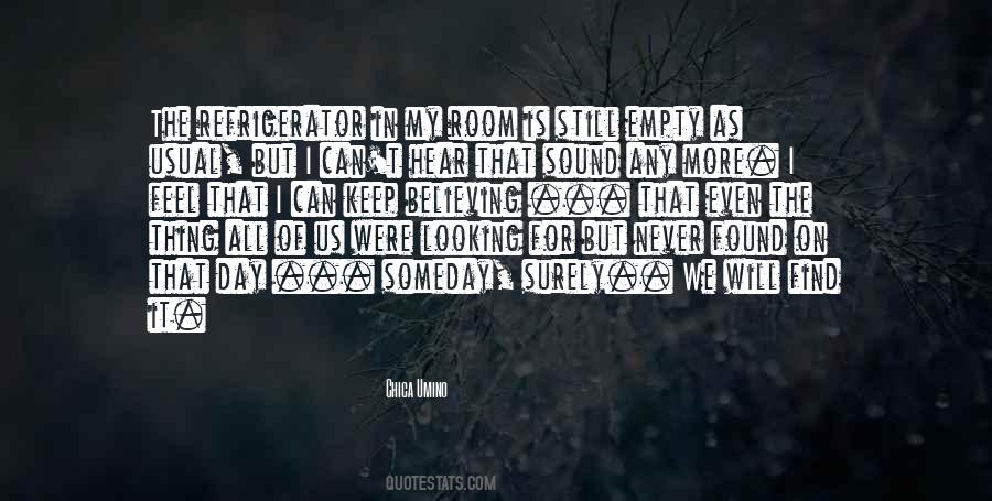 Someday I Can Find Quotes #1740636