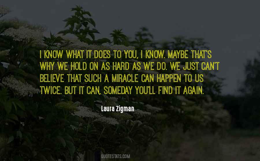 Someday I Can Find Quotes #841853