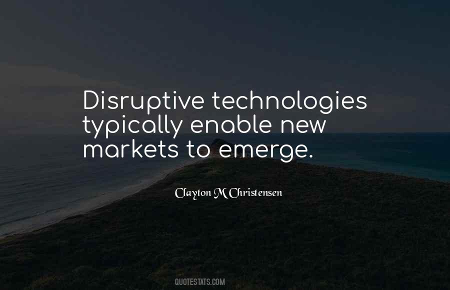 Disruptive Technologies Quotes #332519