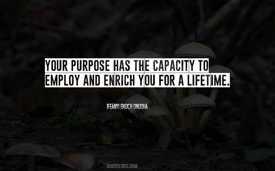 Your Life Has Purpose Quotes #1087389