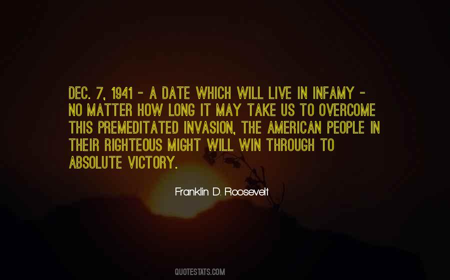 Date That Will Live In Infamy Quotes #1711899