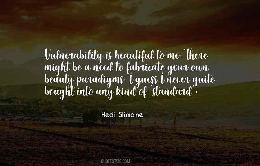 Quotes About Your Own Kind Of Beautiful #421146