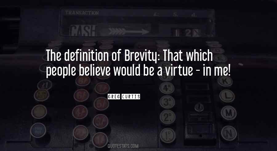 Brevity Is A Virtue Quotes #1770527
