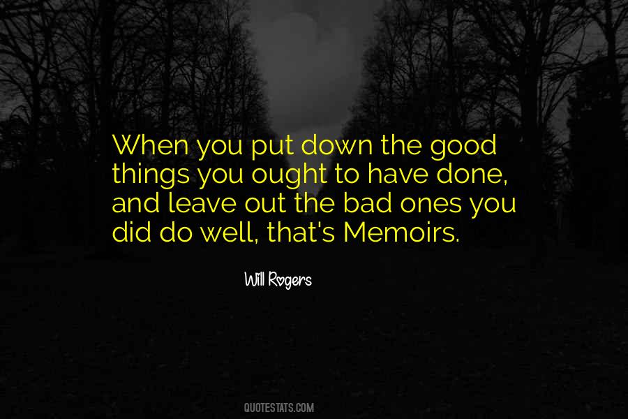 When You Do Bad Things Quotes #561066