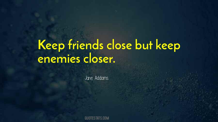Close Enemy Quotes #835780