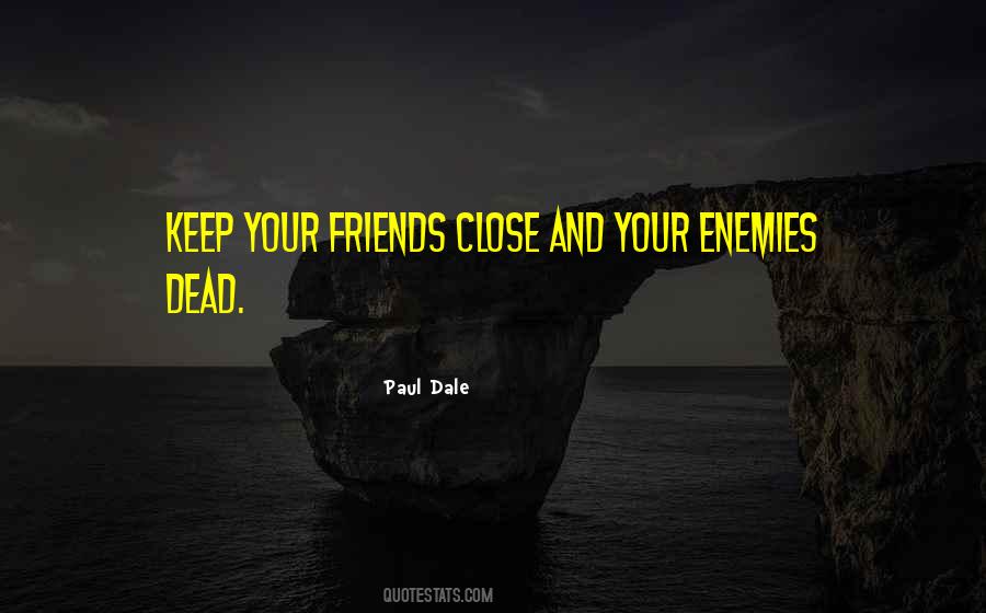 Close Enemy Quotes #852986