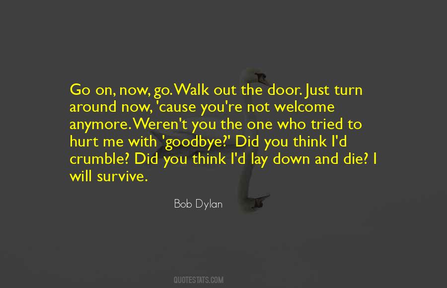 Walk Out On Me Quotes #1296434