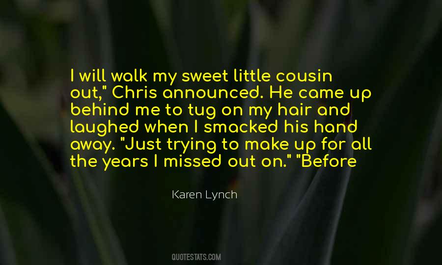 Walk Out On Me Quotes #1769030