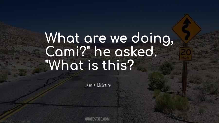 What Are We Doing Quotes #1584001