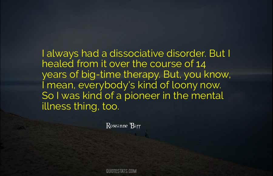 Dissociative Disorder Quotes #1555340