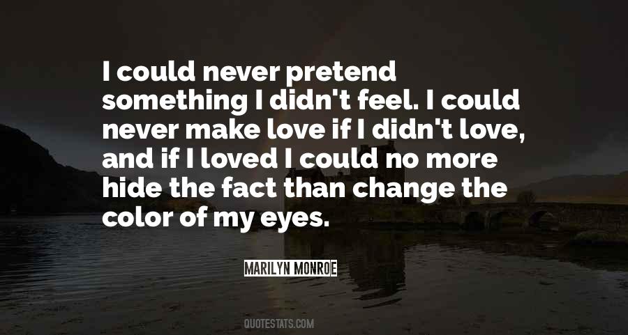 Of My Eyes Quotes #1494023