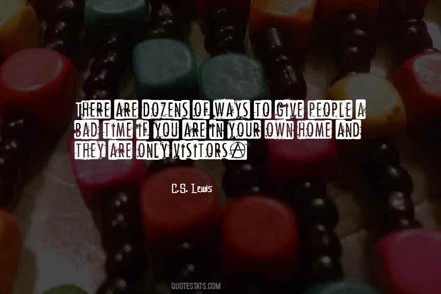 We Are All Visitors To This Time Quotes #1570772