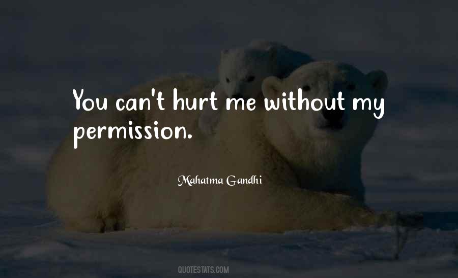 No One Can Hurt You Without Your Permission Quotes #1158331