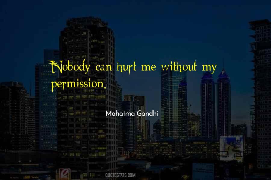 No One Can Hurt You Without Your Permission Quotes #87698