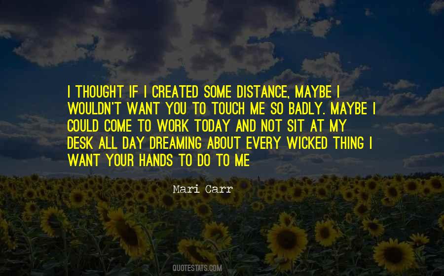 Distance Created Quotes #1069042