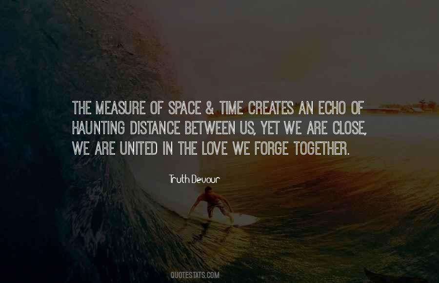 Distance Creates Love Quotes #1252136