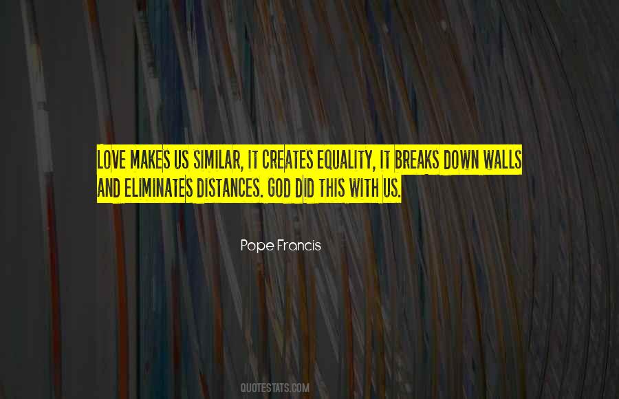 Distance Creates Love Quotes #690087