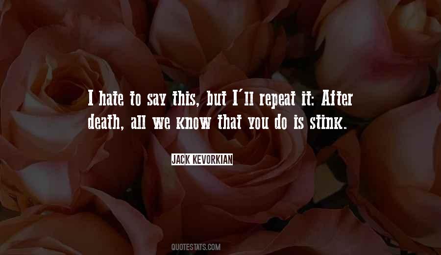 Hate Death Quotes #1809764