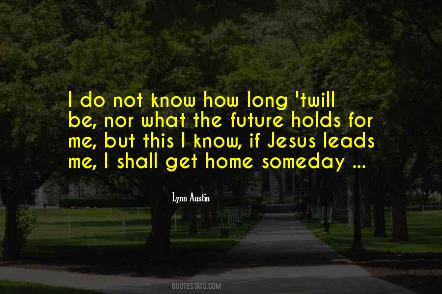 What The Future Holds For Me Quotes #498451