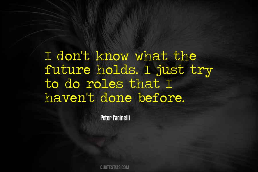 What The Future Holds For Me Quotes #913637