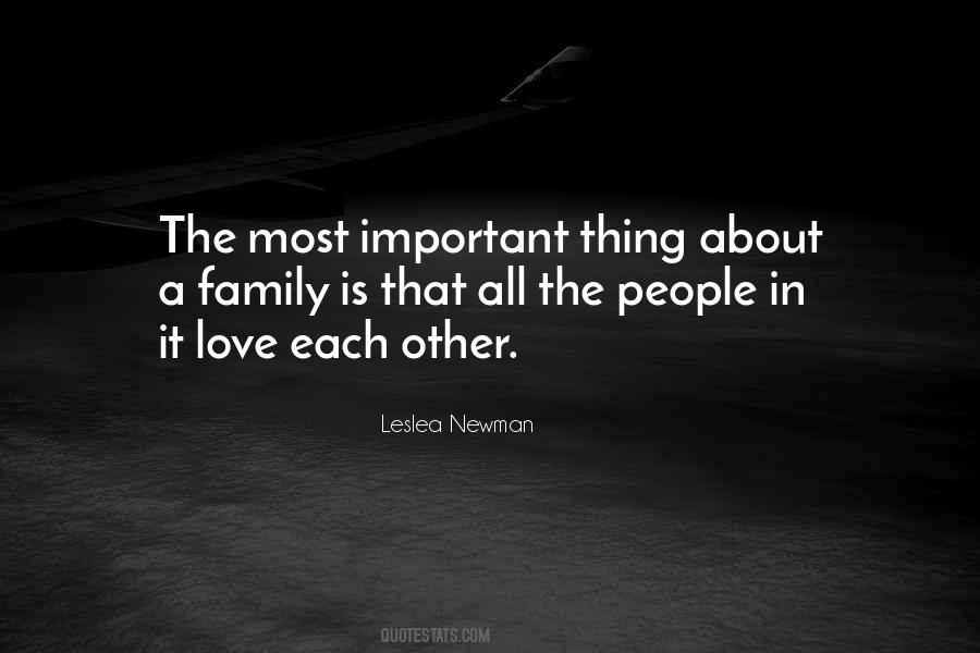 Most Important Thing Is Love Quotes #1244820