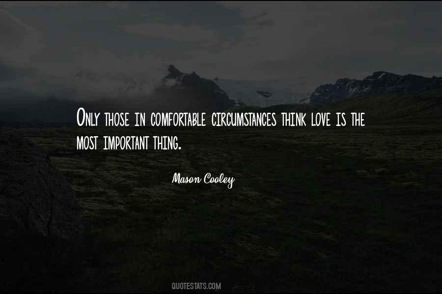 Most Important Thing Is Love Quotes #1419302