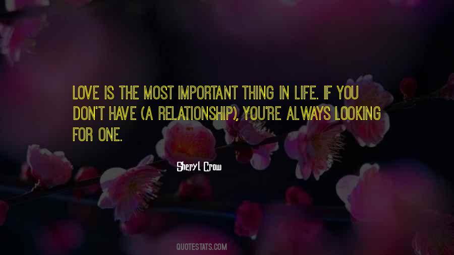 Most Important Thing Is Love Quotes #1513249