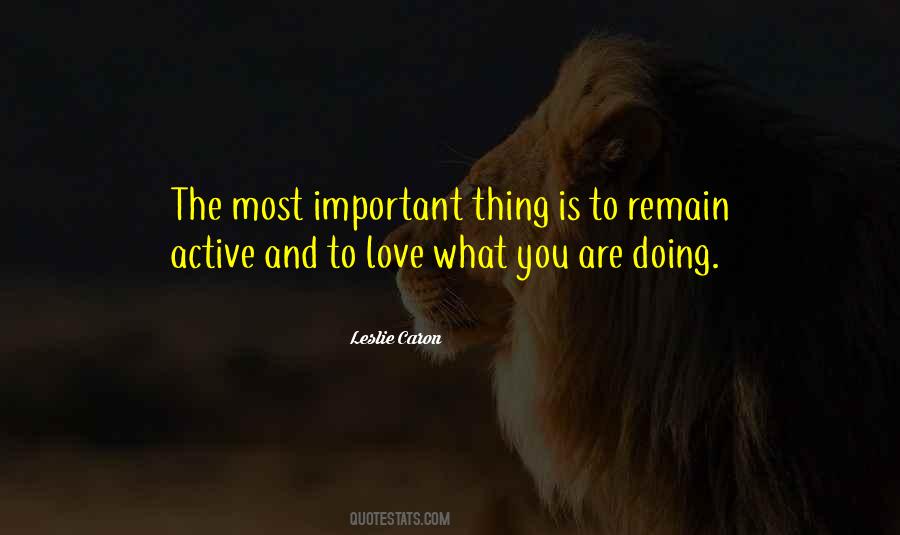 Most Important Thing Is Love Quotes #158315