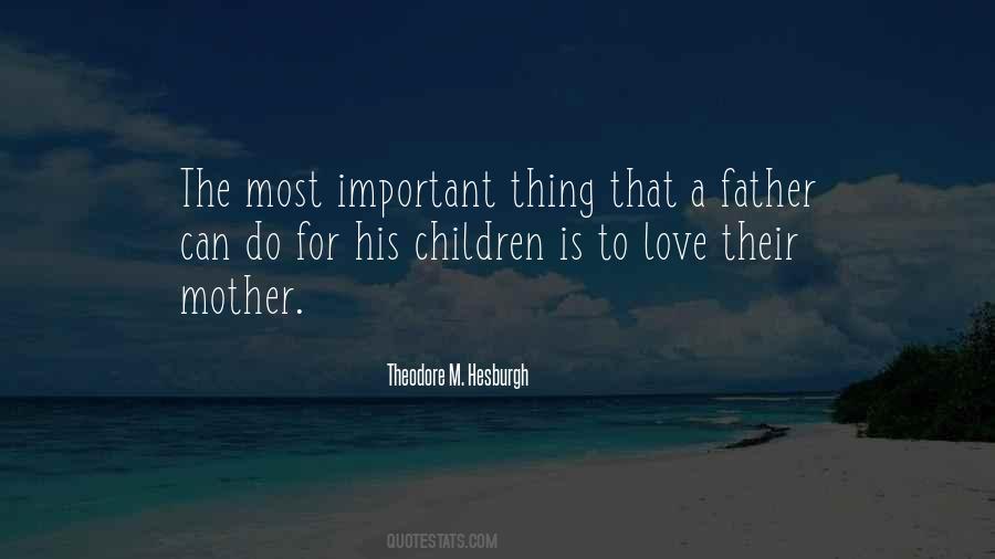 Most Important Thing Is Love Quotes #220364