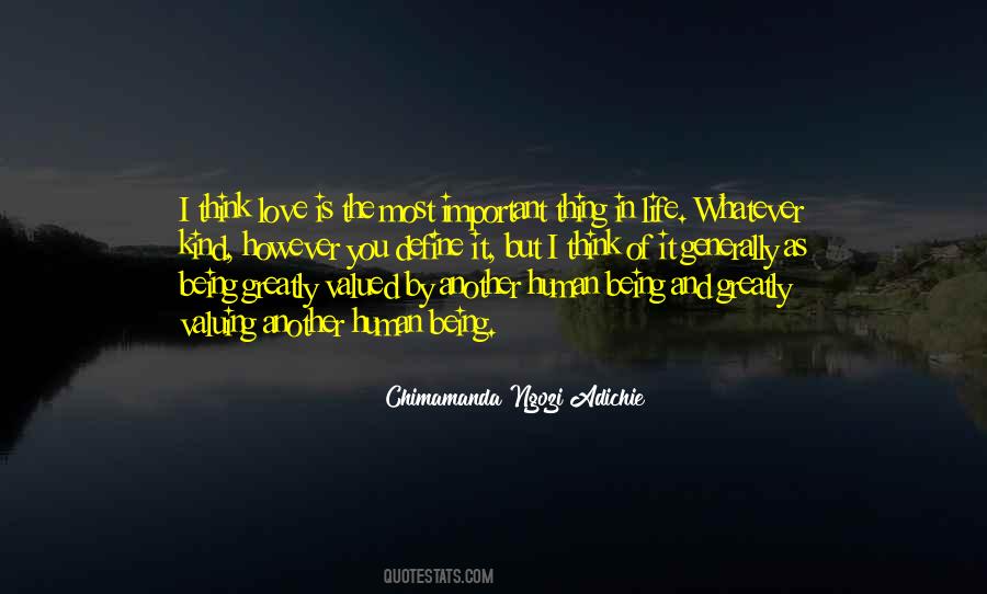 Most Important Thing Is Love Quotes #320361