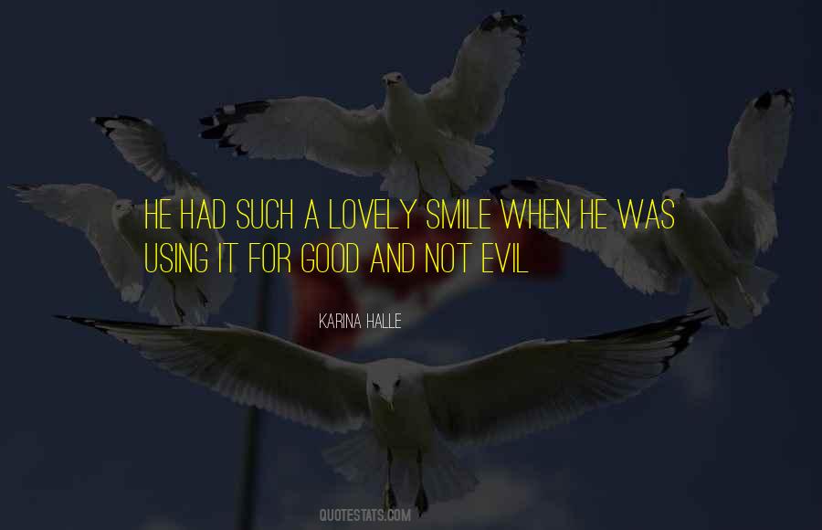Good And Evil Smile Quotes #758368