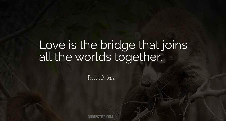Love Bridge Quotes #1372656