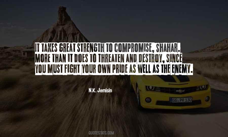 Pride Will Destroy You Quotes #1530651