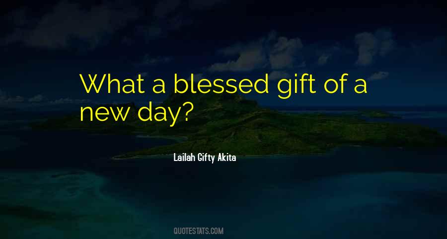 Blessed With A New Day Quotes #607682