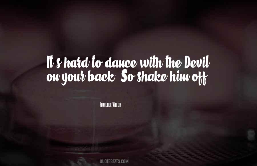 If You Dance With The Devil Quotes #1360092
