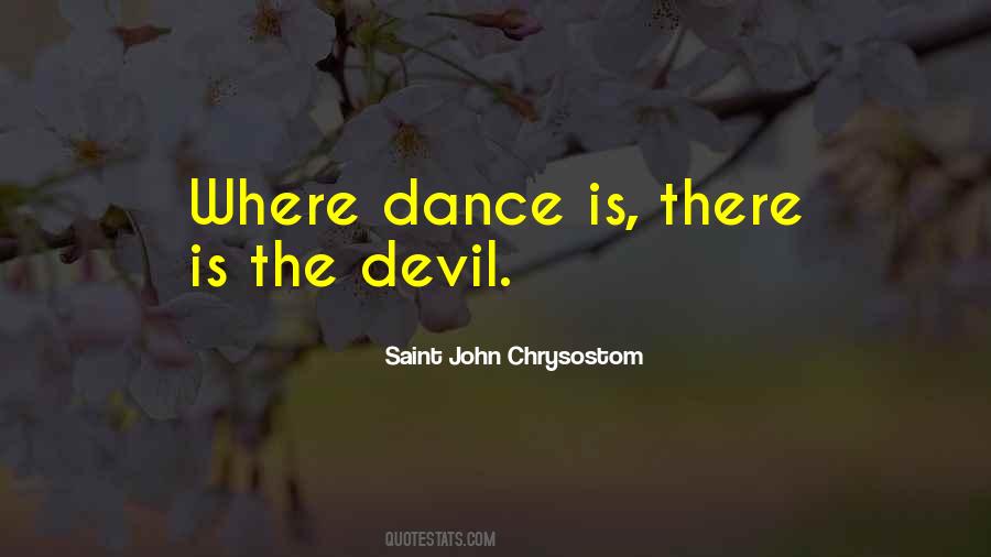 If You Dance With The Devil Quotes #524085
