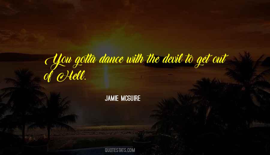 If You Dance With The Devil Quotes #759115
