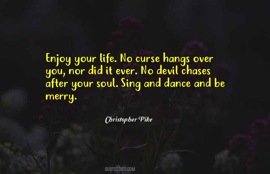 If You Dance With The Devil Quotes #928637