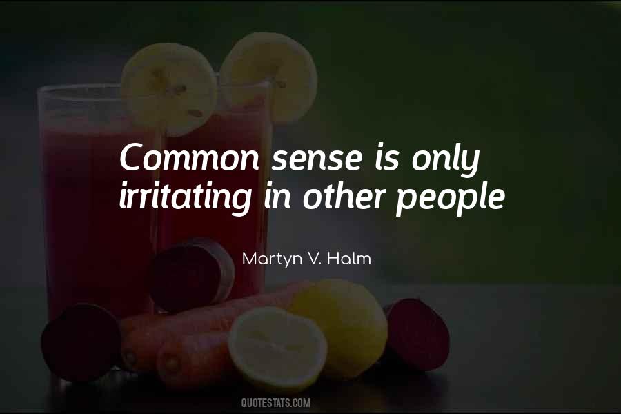 Quotes About Irritating People #1527293