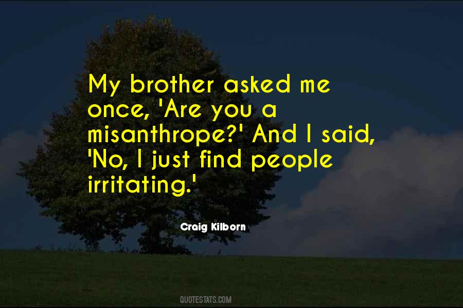 Quotes About Irritating People #868032