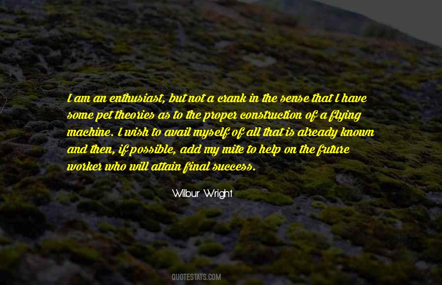 All I Have Is Myself Quotes #1168711