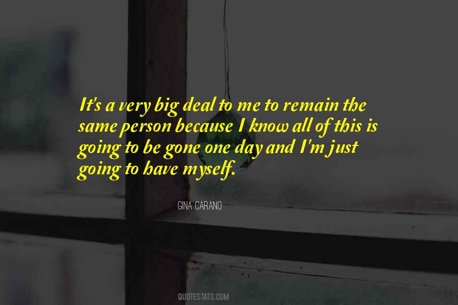All I Have Is Myself Quotes #1774995