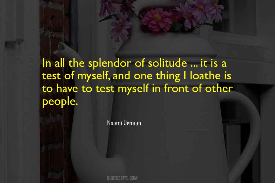 All I Have Is Myself Quotes #365197
