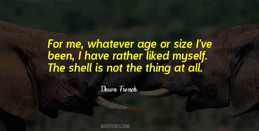 All I Have Is Myself Quotes #584295