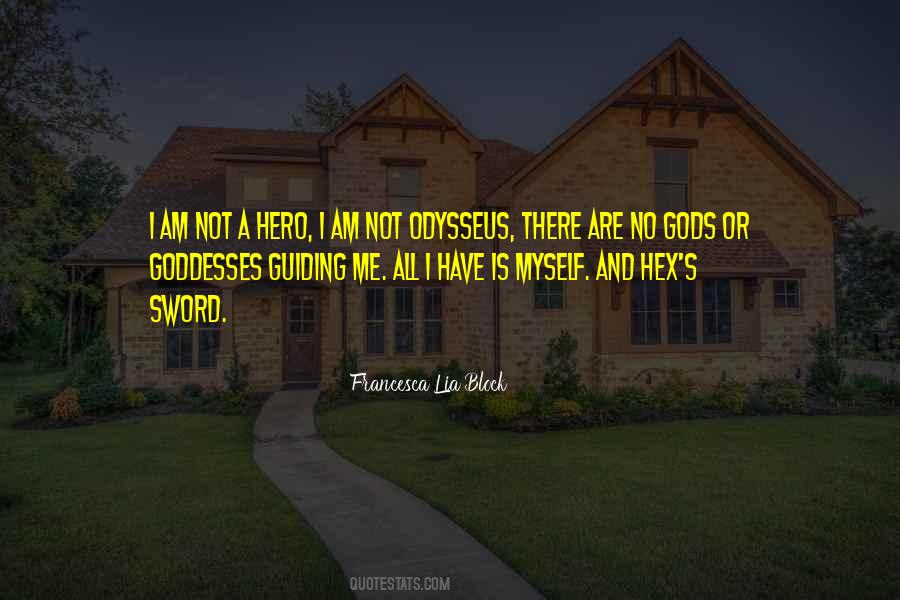 All I Have Is Myself Quotes #990409