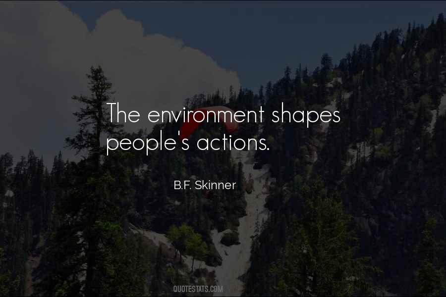 Quotes About How Your Environment Shapes You #481014